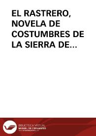 EL RASTRERO, NOVELA DE COSTUMBRES DE LA SIERRA DE BEJAR