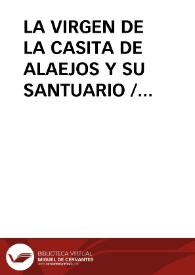 LA VIRGEN DE LA CASITA DE ALAEJOS Y SU SANTUARIO