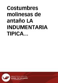 Costumbres molinesas de antaño LA INDUMENTARIA TIPICA Y LA MATANZA DEL CERDO EN INVIERNO