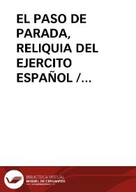 EL PASO DE PARADA, RELIQUIA DEL EJERCITO ESPAÑOL
