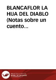 BLANCAFLOR LA HIJA DEL DIABLO (Notas sobre un cuento maravilloso español)