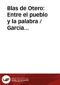 Blas de Otero: Entre el pueblo y la palabra