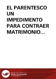 EL PARENTESCO UN IMPEDIMENTO PARA CONTRAER MATRIMONIO EN EL SIGLO XVIII. VICARIAS DE ALBA Y ALISTE (ZAMORA)