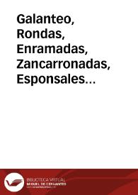 Galanteo, Rondas, Enramadas, Zancarronadas, Esponsales y Galas