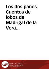 Los dos panes. Cuentos de lobos de Madrigal de la Vera