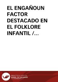 EL ENGAÑOUN FACTOR DESTACADO EN EL FOLKLORE INFANTIL
