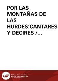 POR LAS MONTAÑAS DE LAS HURDES:CANTARES Y DECIRES