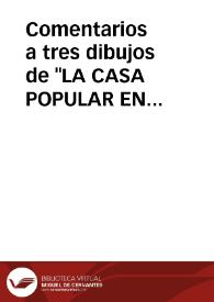 Comentarios a tres dibujos de 'LA CASA POPULAR EN ESPAÑA' de F. García Mercadal
