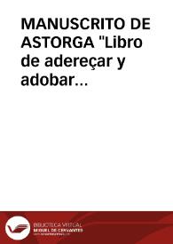 MANUSCRITO DE ASTORGA 'Libro de adereçar y adobar plumas para pescar truchas'
