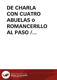 DE CHARLA CON CUATRO ABUELAS o ROMANCERILLO AL PASO