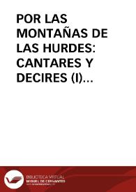 POR LAS MONTAÑAS DE LAS HURDES: CANTARES Y DECIRES (I)