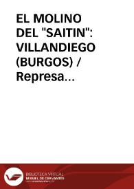 EL MOLINO DEL 'SAITIN': VILLANDIEGO (BURGOS)