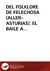 DEL FOLKLORE DE FELECHOSA (ALLER–ASTURIAS): EL BAILE A LO SUELTO