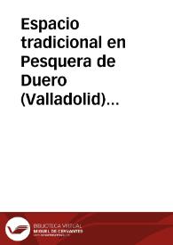 Espacio tradicional en Pesquera de Duero (Valladolid)