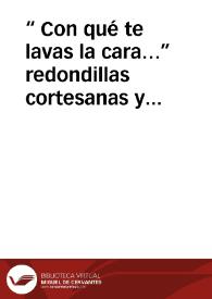 “ Con qué te lavas la cara…” redondillas cortesanas y cuartetas folklóricas (1)