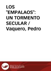 LOS 'EMPALAOS': UN TORMENTO SECULAR
