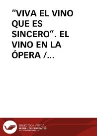 “VIVA EL VINO QUE ES SINCERO”. EL VINO EN LA ÓPERA