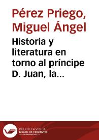 Historia y literatura en torno al príncipe D. Juan, la 