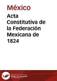Acta Constitutiva de la Federación Mexicana de 1824