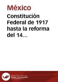 Constitución Federal de 1917 hasta la reforma del 14 de agosto de 2001