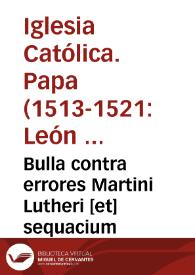 Bulla contra errores Martini Lutheri [et] sequacium