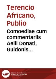 Comoediae cum commentariis Aelii Donati, Guidonis Juvenalis, Johannis Calphurnii et Jodoci Badii Ascensii