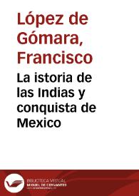 La istoria de las Indias y conquista de Mexico