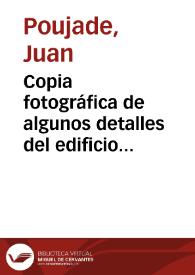 Copia fotográfica de algunos detalles del edificio principal y otras dependencias de la Universidad de Salamanca