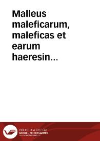 Malleus maleficarum, maleficas et earum haeresin framea conterens :