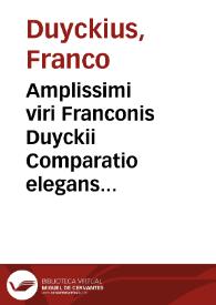 Amplissimi viri Franconis Duyckii Comparatio elegans venatoris et amatoris