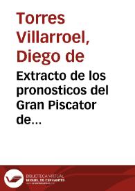 Extracto de los pronosticos del Gran Piscator de Salamanca desde el año de 1725 hasta el de 1753