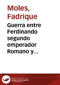 Guerra entre Ferdinando segundo emperador Romano y Gustavo Adolfo, rey de Suecia