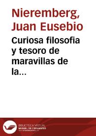 Curiosa filosofia y tesoro de maravillas de la naturaleza examinadas en varias questiones naturales