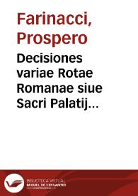 Decisiones variae Rotae Romanae siue Sacri Palatij Romani