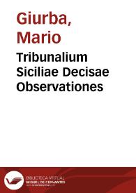 Tribunalium Siciliae Decisae Observationes