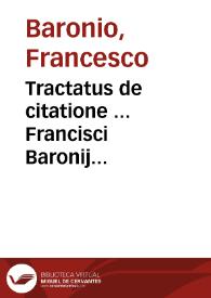 Tractatus de citatione ... Francisci Baronij Panhormitani ...