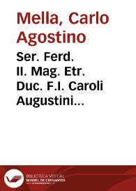 Ser. Ferd. II. Mag. Etr. Duc. F.I. Caroli Augustini Mellae Vercellensis in almo Pisano Lyceo legum studiosi iuris ciuilis extraordinarij...