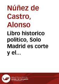 Libro historico politico, Solo Madrid es corte y el cortesano en Madrid ...