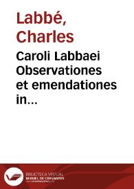 Caroli Labbaei Observationes et emendationes in Synopsim Basilicôn :