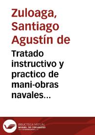 Tratado instructivo y practico de mani-obras navales para el uso de los cavalleros guardias-marinas