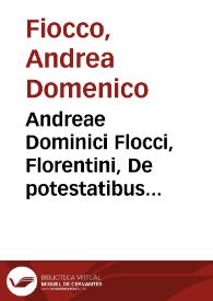 Andreae Dominici Flocci, Florentini, De potestatibus Romanorum, lib. II