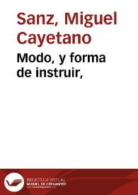 Modo, y forma de instruir,