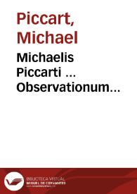 Michaelis Piccarti ... Observationum historico-politicarum decades posthumae