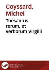Thesaurus rerum, et verborum Virgilii