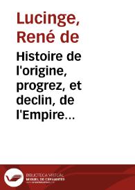 Histoire de l'origine, progrez, et declin, de l'Empire des Turcs