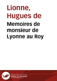 Memoires de monsieur de Lyonne au Roy