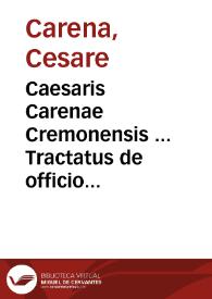 Caesaris Carenae Cremonensis ... Tractatus de officio Sanctissimae Inquisitionis, et modo procedendi in causis fidei