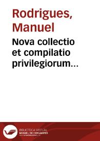 Nova collectio et compilatio privilegiorum apostolicorum regularium mendicantium et non mendicantium