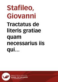 Tractatus de literis gratiae quam necessarius iis qui animarum curam gerunt