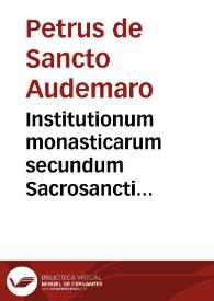 Institutionum monasticarum secundum Sacrosancti Concilij Tridentini decreta libri tres